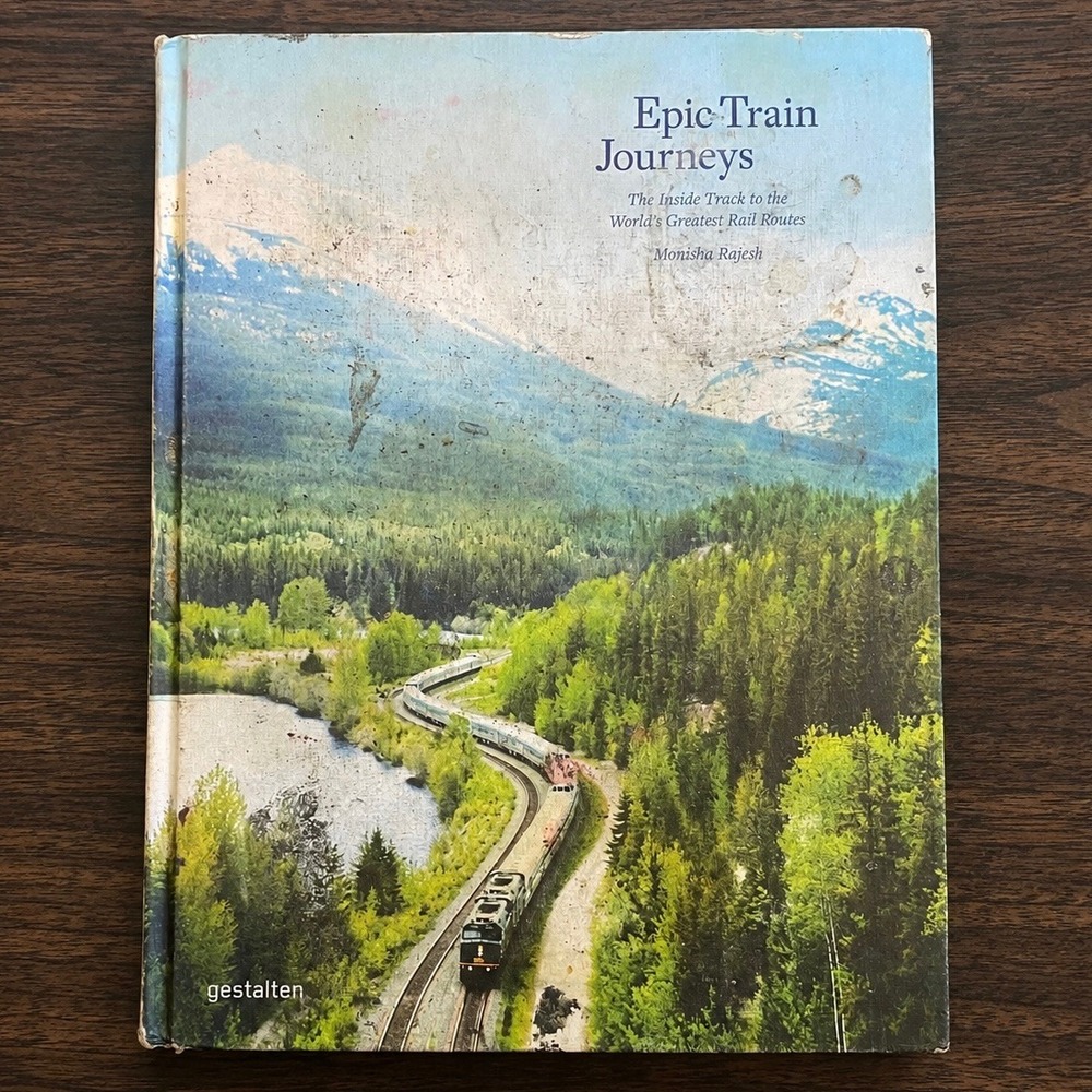 Epic Train Journeys Monisha Rajesh Gestalten 2021 Hardcover Rail Travel Book
